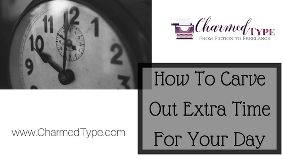 How To Carve Out Extra Time For Your Day